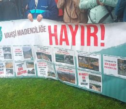 CHP “VAHŞİ MADENCİLİĞE HAYIR”