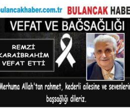 REMZİ KARAİBRAHİM VEFAT ETTİ.