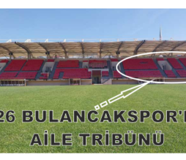 1926 BULANCAKSPOR’DAN AİLE TRİBÜNÜ