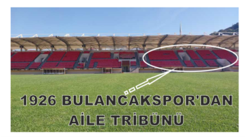 1926 BULANCAKSPOR’DAN AİLE TRİBÜNÜ