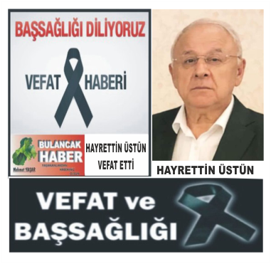 HAYRETTİN ÜSTÜN VEFAT ETTİ