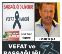 HASAN YAŞAR VEFAT ETTİ