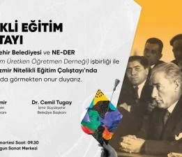 İZMİR’DE NİTELİKLİ EĞİTİM ÇALIŞTAYI 23 KASIM’DA GERÇEKLEŞECEK