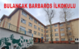 BARBAROS İLKOKULU’NUN ADI ÇOK DUYULACAK