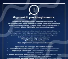 BAŞKAN NECMİ SIBIÇ’TAN DOLANDIRICILIK UYARISI