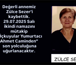 ZÜLCE SEZER HAKK’A YÜRÜDÜ