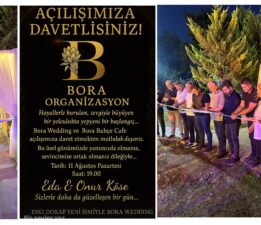 BORA WEDDİNG VE BORA BAHÇE CAFE AÇILDI
