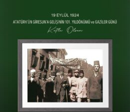MUSTAFA KEMAL ATATÜRK’ÜN GİRESUN’A GELİŞİNİN 101. YILDÖNÜMÜ