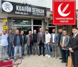  YENİDEN REFAH PARTİSİ’NDEN SANAYİ ESNAFINA ZİYARET