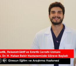 UZMANI OP. DR. H. HAKAN BEKİR HASTANEMİZDE GÖREVE BAŞLADI