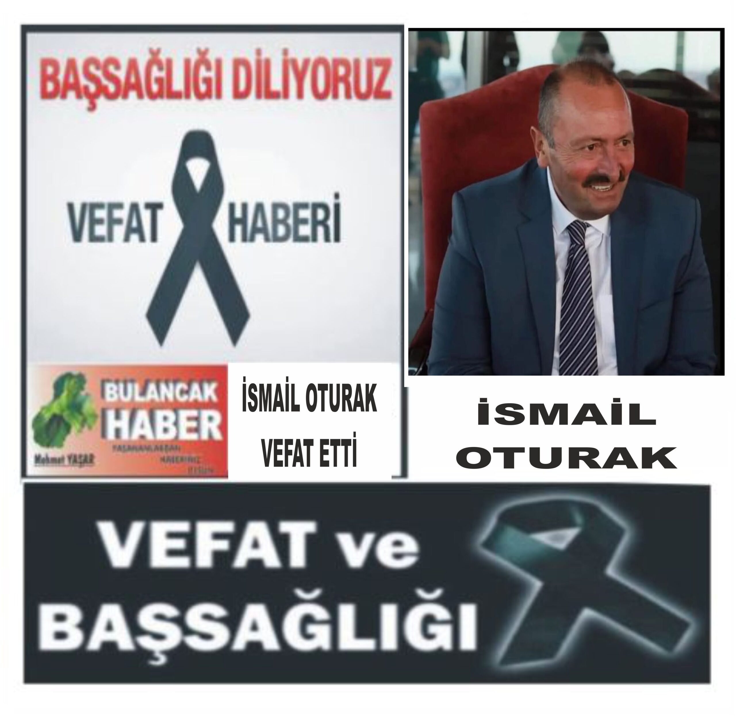 İSMAİL OTURAK VEFAT ETTİ  