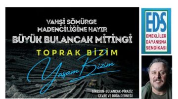 KUTSİ YAŞAR: “TOPRAK BİZİM, YAŞAM BİZİM”