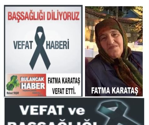 FATMA KARATAŞ VEFAT ETTİ.