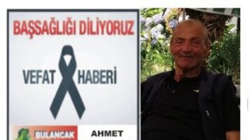 AHMET ÜSTÜNDAĞ VEFAT ETTİ