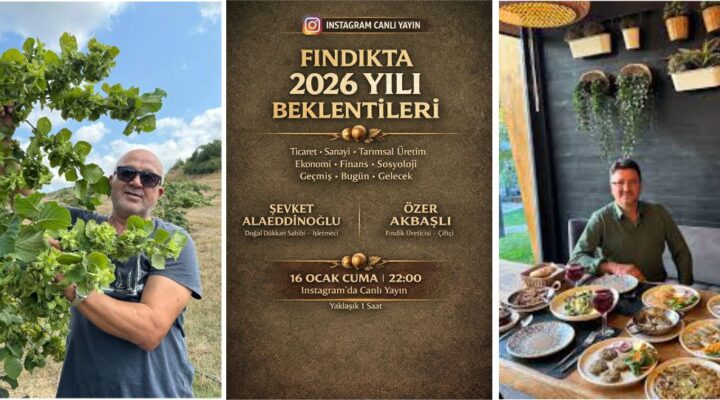 FINDIKTA 2026 YILI BEKLENTİLERİ CANLI YAYINDA ELE ALINACAK