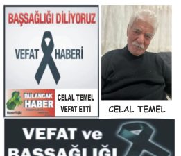 CELAL TEMEL VEFAT ETTİ