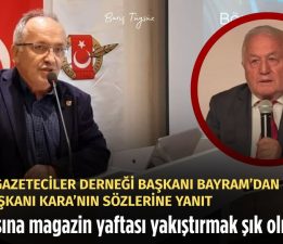 YEREL BASINA MAGAZİN YAFTASI YAKIŞTIRMAK ŞIK OLMAMIŞTIR