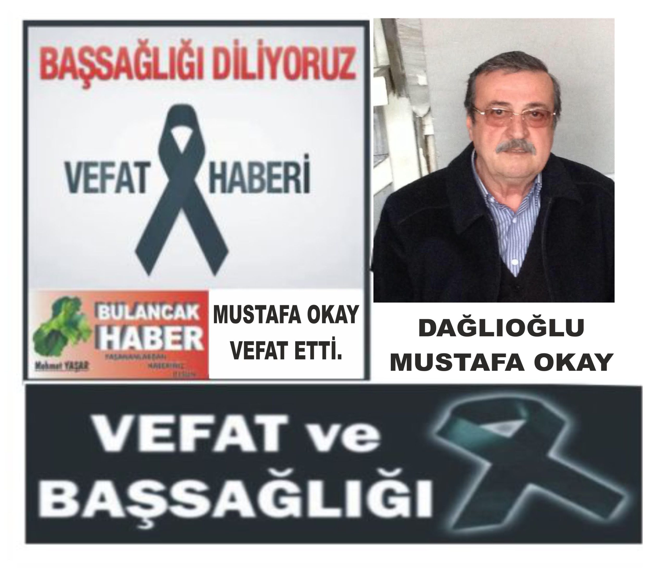 DAĞLIOĞLU MUSTAFA OKAY VEFAT ETTİ.