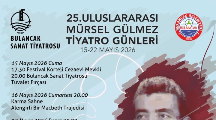 25. ULUSLARARASI MÜRSEL GÜLMEZ TİYATRO GÜNLERİ İÇİN GERİ SAYIM BAŞLADI.