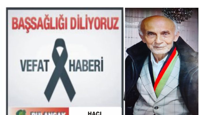 HACI AHMET AĞDERE’NİN VEFAT ETTİ.