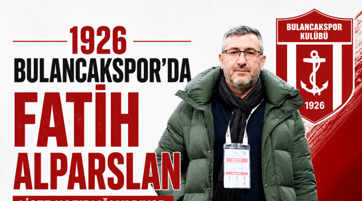 1926 BULANCAKSPOR’DA FATİH ALPARSLAN LİSTE HAZIRLIĞINA BAŞLADI