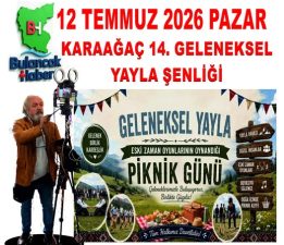 12 TEMMUZ PAZAR KARAAĞAÇ YAYLASI’NDA BÜYÜK BULUŞMA