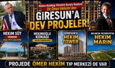 DR. ÖNER HEKİM’İN PROJELERİ GİRESUN’U AYAĞA KALDIRIYOR