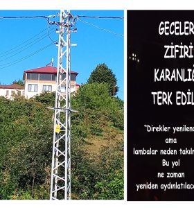 YENİLENEN DİREKLER VAR, AYDINLATMA YOK! SARAÇLI MAHALLESİ KARANLIĞA TERK EDİLDİ