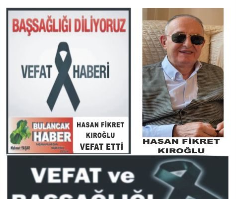 FİKRET KIROĞLU VEFAT ETTİ.
