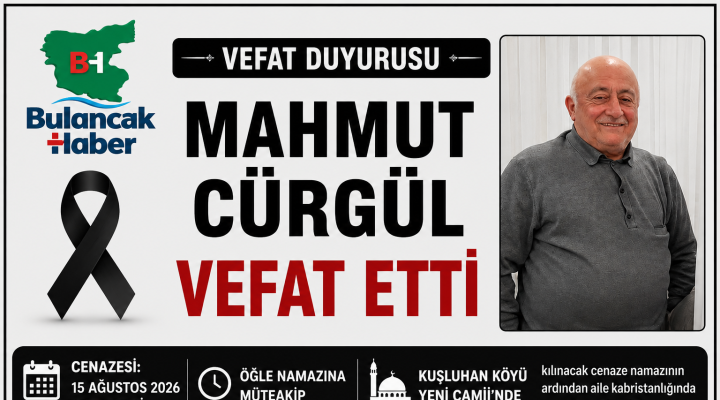 MAHMUT CÜRGÜL VEFAT ETTİ