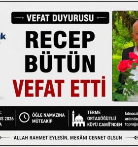 RECEP BÜTÜN VEFAT ETTİ