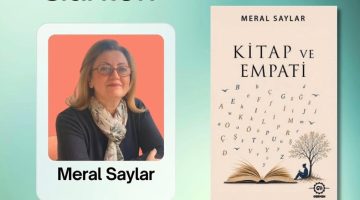 MERAL SAYLAR, “KİTAP VE EMPATİ” İLE OSMANGAZİ KİTAP GÜNLERİ’NDE OKURLARIYLA BULUŞACAK