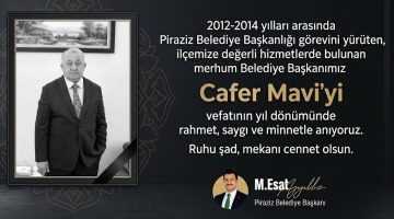 BAŞKAN AYYILDIZ’DAN MERHUM BELEDİYE BAŞKANI CAFER MAVİ İÇİN ANMA MESAJI