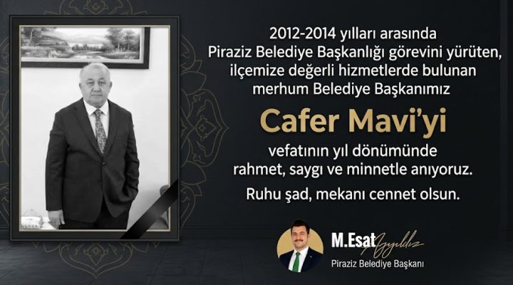 BAŞKAN AYYILDIZ’DAN MERHUM BELEDİYE BAŞKANI CAFER MAVİ İÇİN ANMA MESAJI