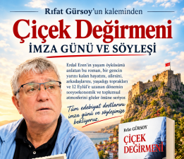 YAZAR RIFAT GÜRSOY “ÇİÇEK DEĞİRMENİ” İLE OKURLARIYLA BULUŞUYOR