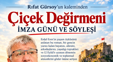 YAZAR RIFAT GÜRSOY “ÇİÇEK DEĞİRMENİ” İLE OKURLARIYLA BULUŞUYOR