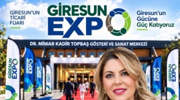 MİLLETVEKİLİ ELVAN IŞIK GEZMİŞ’TEN GİRESUN EXPO’YA DAVET