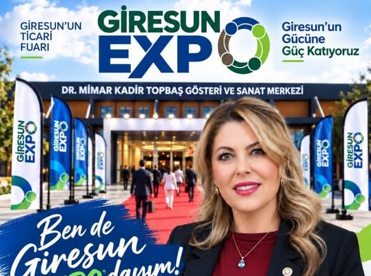MİLLETVEKİLİ ELVAN IŞIK GEZMİŞ’TEN GİRESUN EXPO’YA DAVET