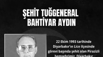 PİRAZİZLİ ŞEHİT TUĞGENERAL BAHTİYAR AYDIN, ŞEHADETİNİN YIL DÖNÜMÜNDE ANILDI