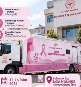 MOBİL KANSER TARAMA ARACI BULANCAK’TA! TARAMALAR ÜCRETSİZ