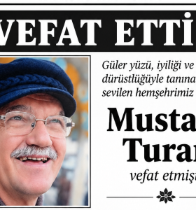 Mustafa Turan vefat etti.